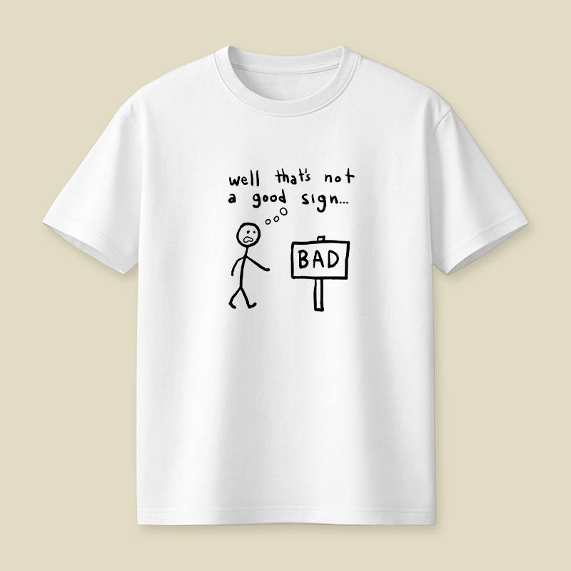 Not A Good Sign Playful T-Shirt