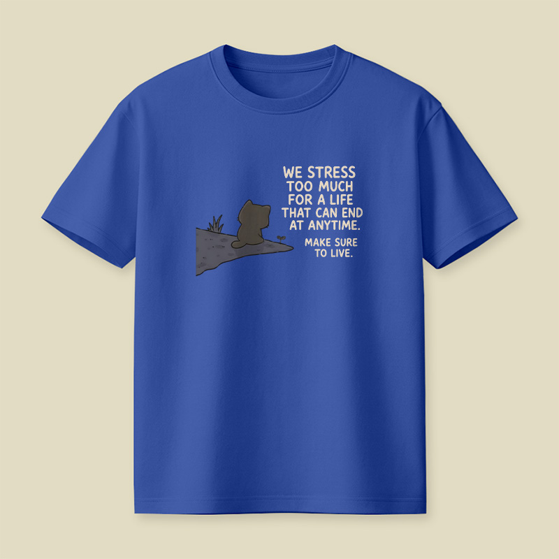 We Stress Too Much Cat Playful T-Shirt