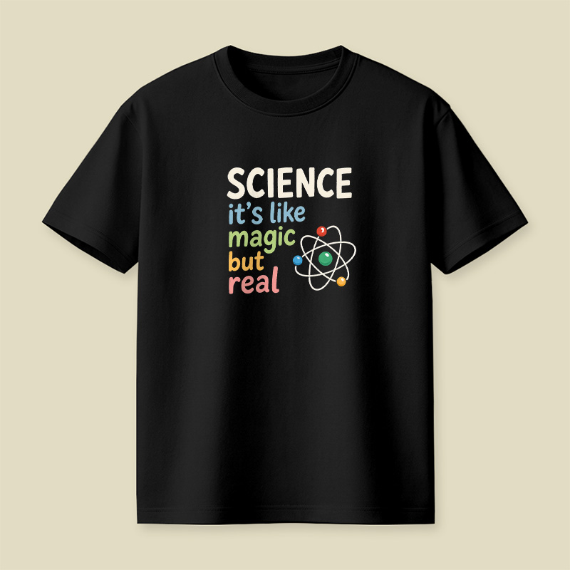Science It Is Like Magic But Real Playful T-Shirt