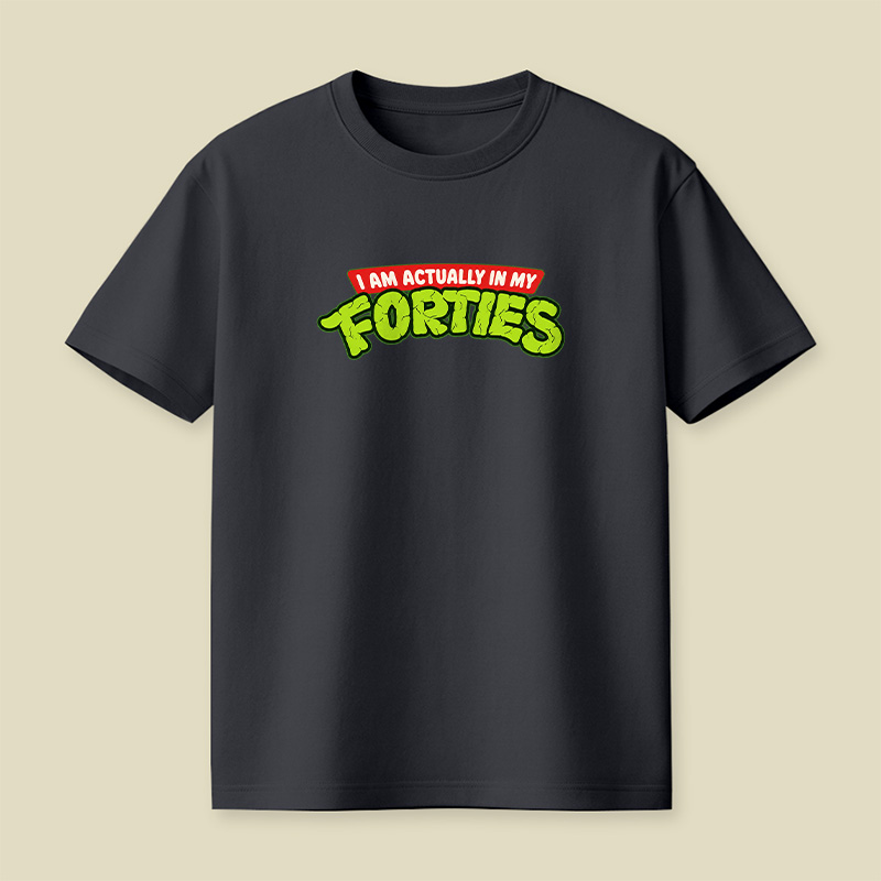 I Am Actually In My Forties Turtle Style Playful T-Shirt