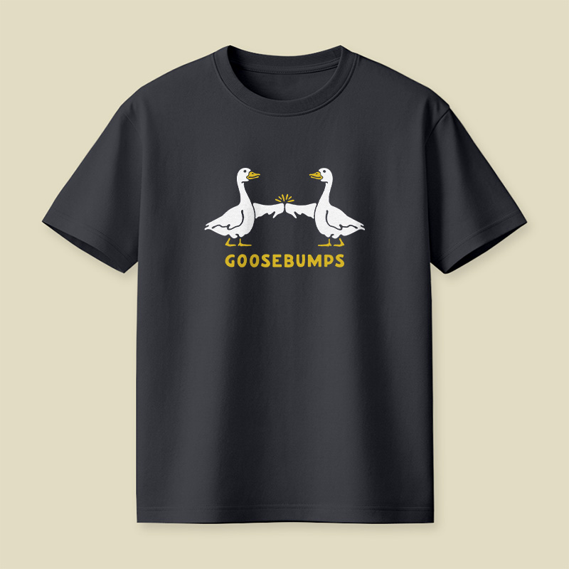 Goosebumps Geese Pun Playful T-Shirt