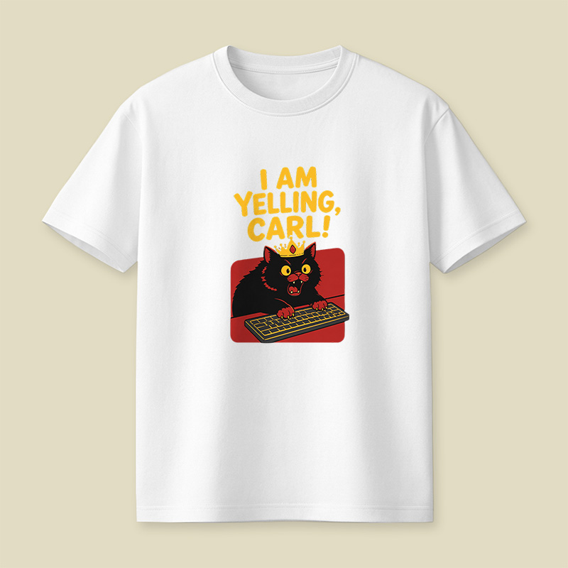I Am Yelling Carl Angry Cat Playful T-Shirt