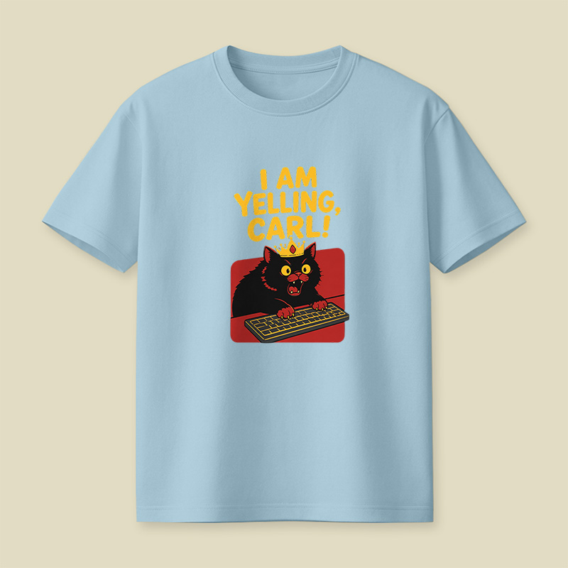 I Am Yelling Carl Angry Cat Playful T-Shirt