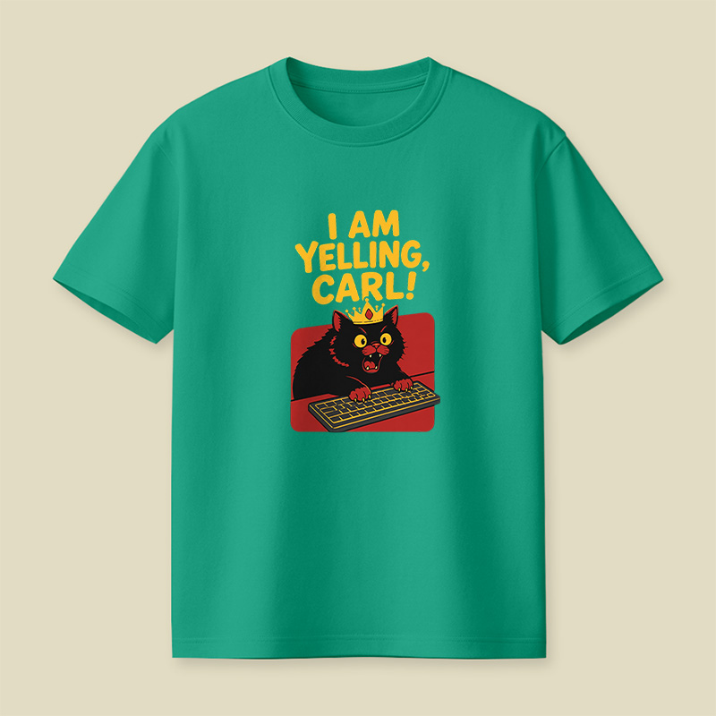 I Am Yelling Carl Angry Cat Playful T-Shirt