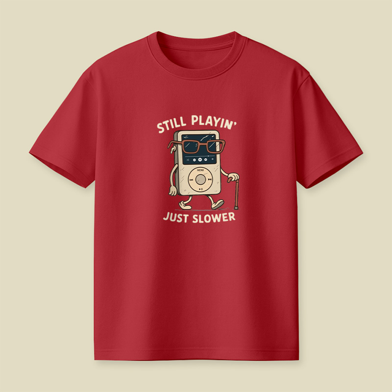 Still Playin Retro Mp3 Playful T-Shirt
