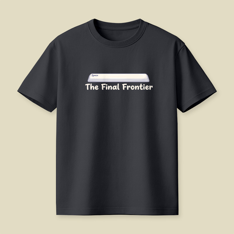 Spacebar The Final Frontier Playful T-Shirt