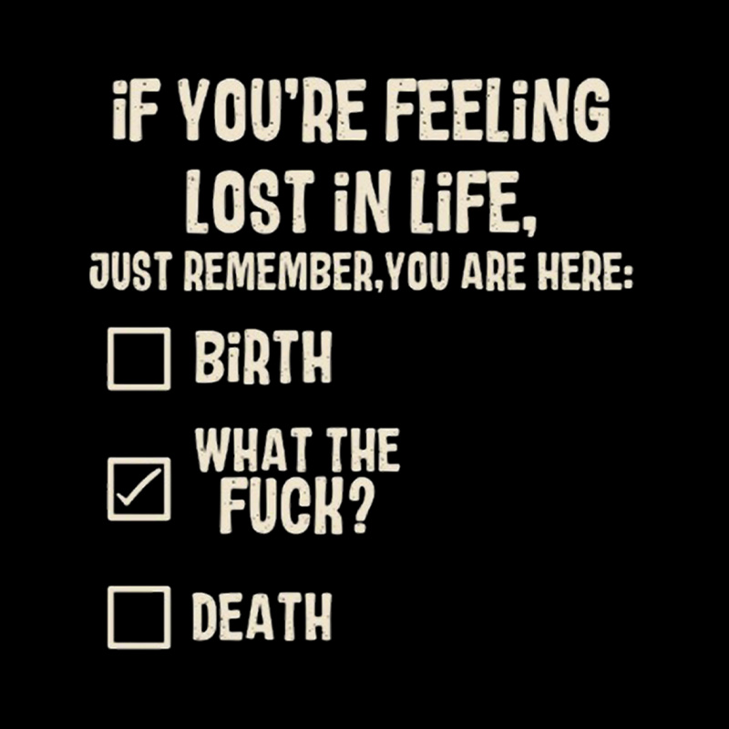 Lost In Life What The Fck Playful T-Shirt