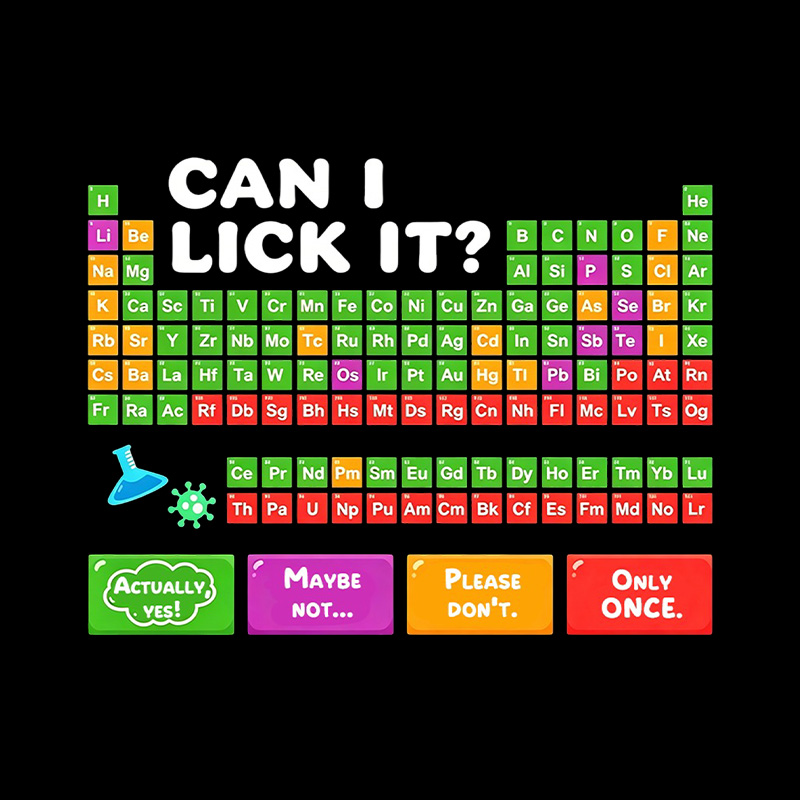 Can I Lick It Periodic Table Playful T-Shirt