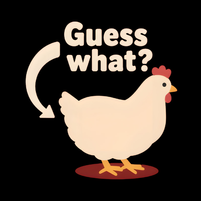 Guess What Chicken Butt Playful T-Shirt