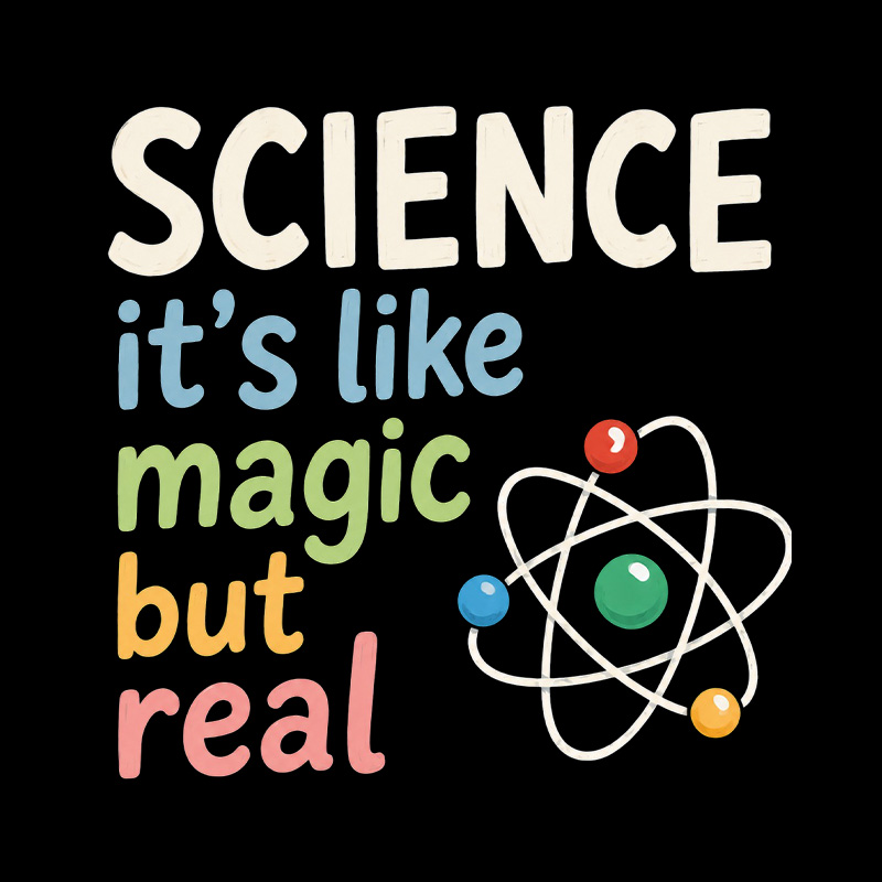 Science It Is Like Magic But Real Playful T-Shirt