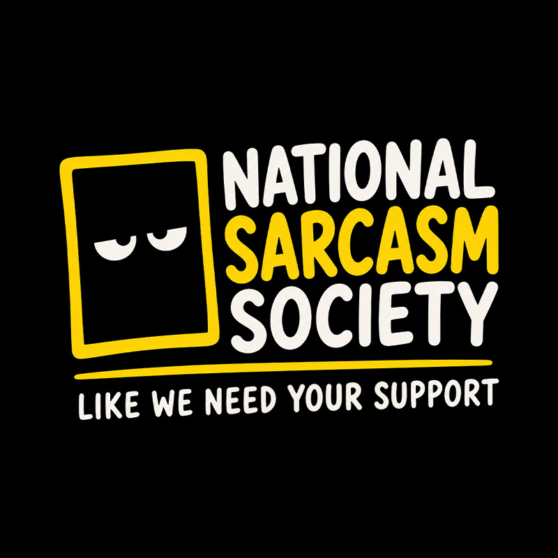 National Sarcasm Society Funny Playful T-Shirt