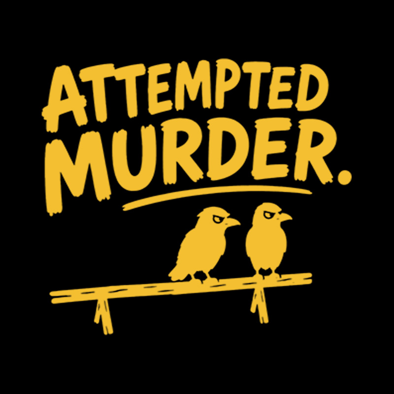 Attempted Murder Bird Pun Playful T-Shirt