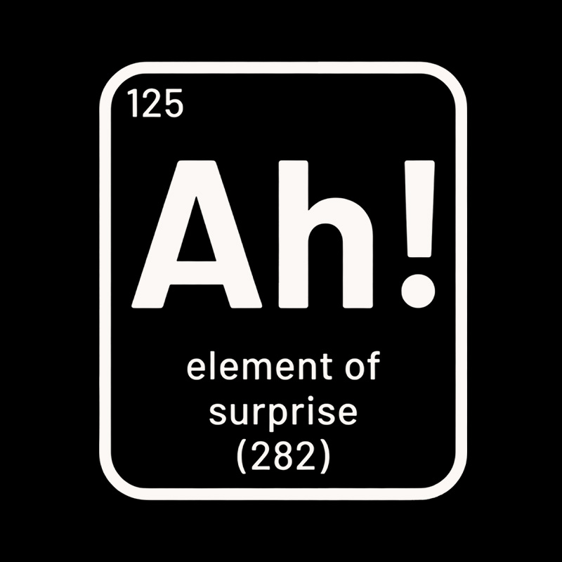 Element Of Surprise Ah Playful T-Shirt