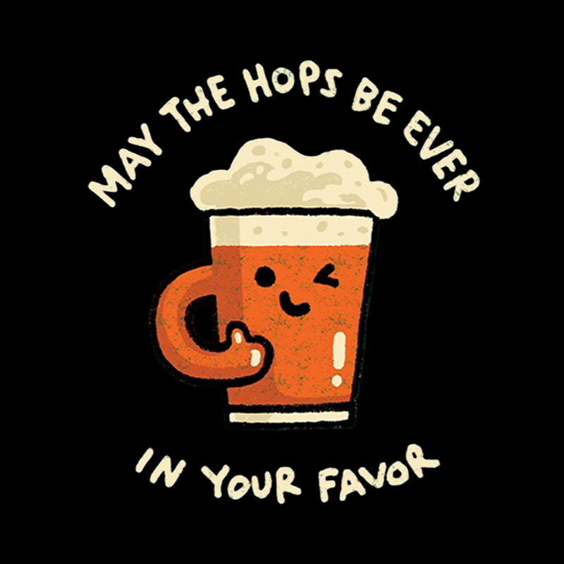 May The Hops Be Ever In Your Favor Beer Mug Playful T-Shirt