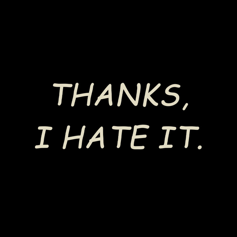 Thanks I Hate It Playful T-Shirt