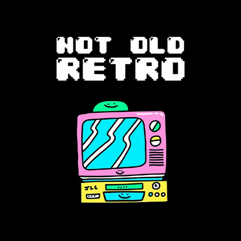 Not Old Retro Playful T-Shirt