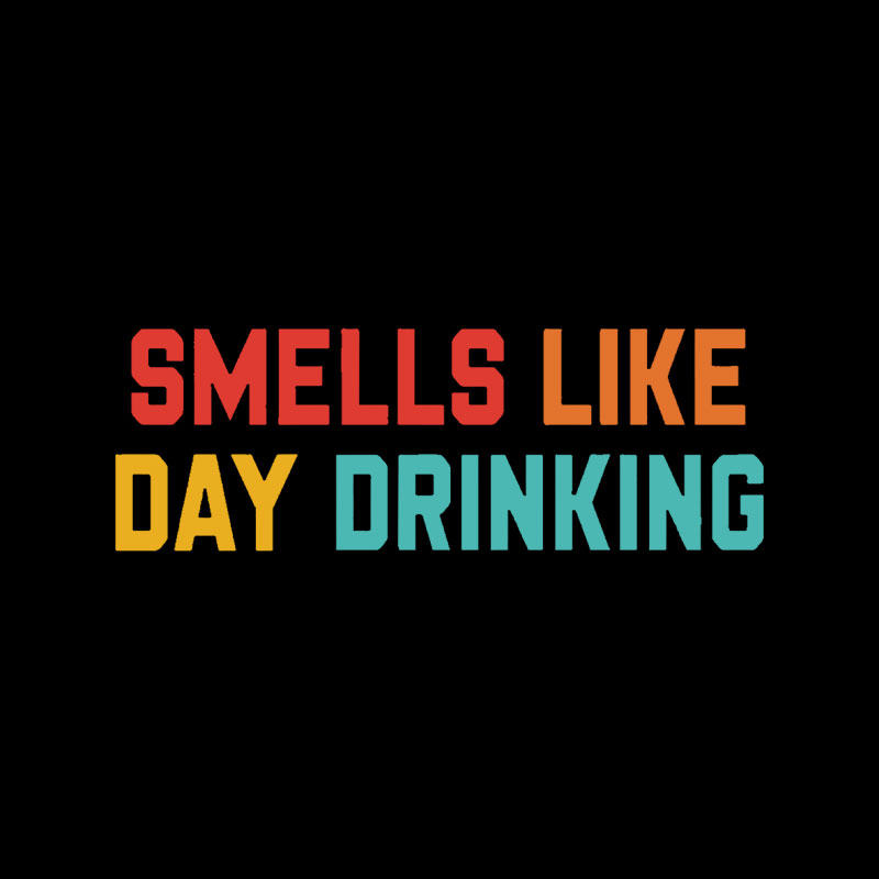 Smells Like Day Drinking Playful T-Shirt