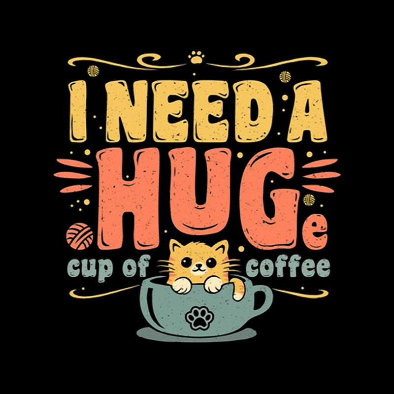 I Need A HUGe Coup Of Coffee Playful T-Shirt