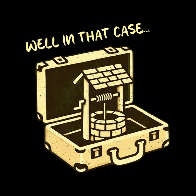 Well In That Case Playful T-Shirt