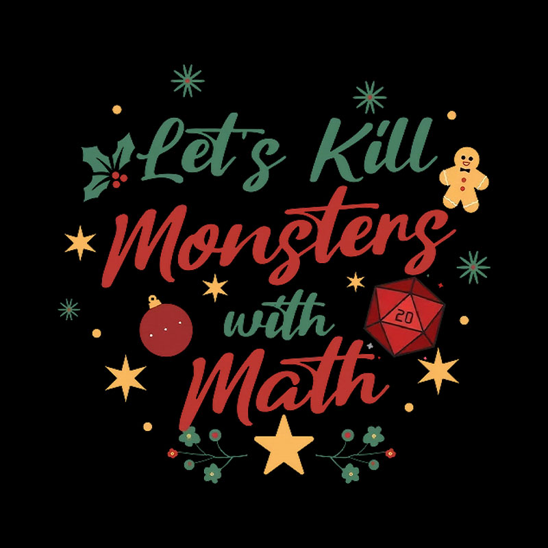Let's Kill Monsters with Math Playful T-Shirt