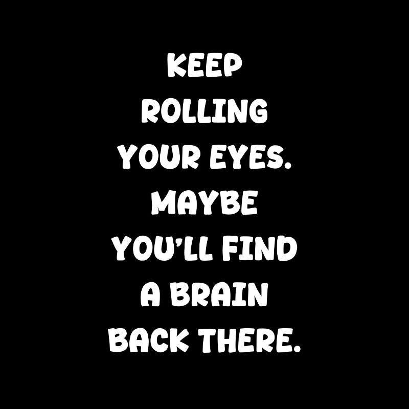 Keep Rolling Your Eyes Playful T-Shirt