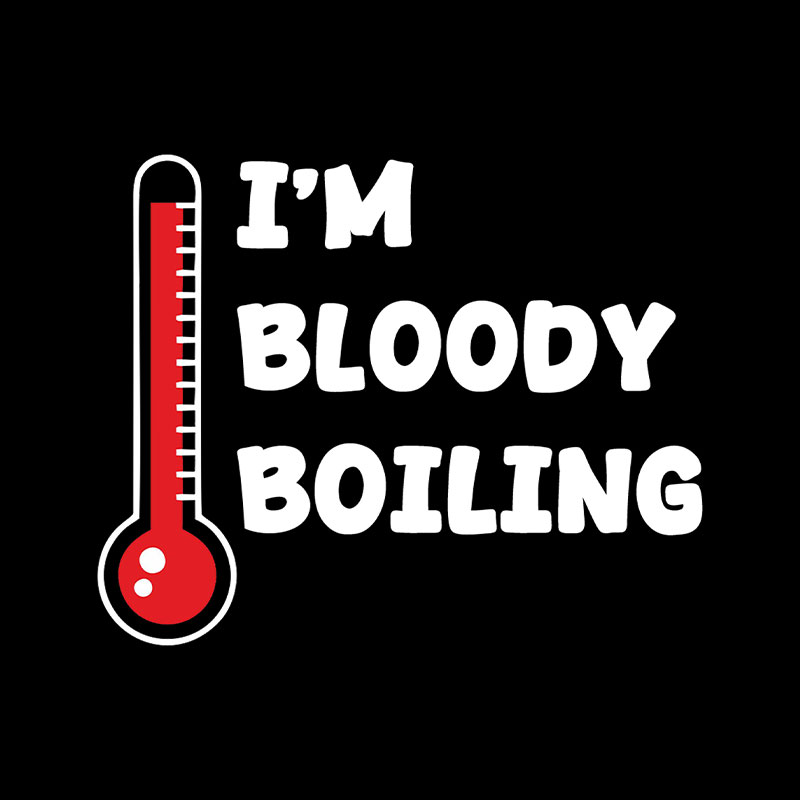 Im Bloody Boiling Playful T-Shirt