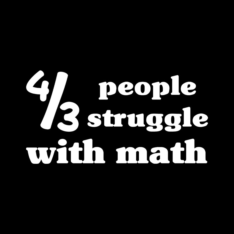 4 Out Of 3 People Struggle With Math Playful T-Shirt