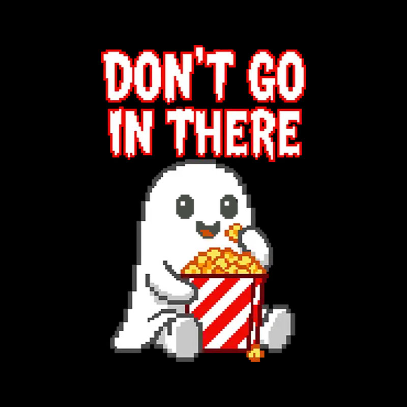 Don't Go In There Playful T-Shirt