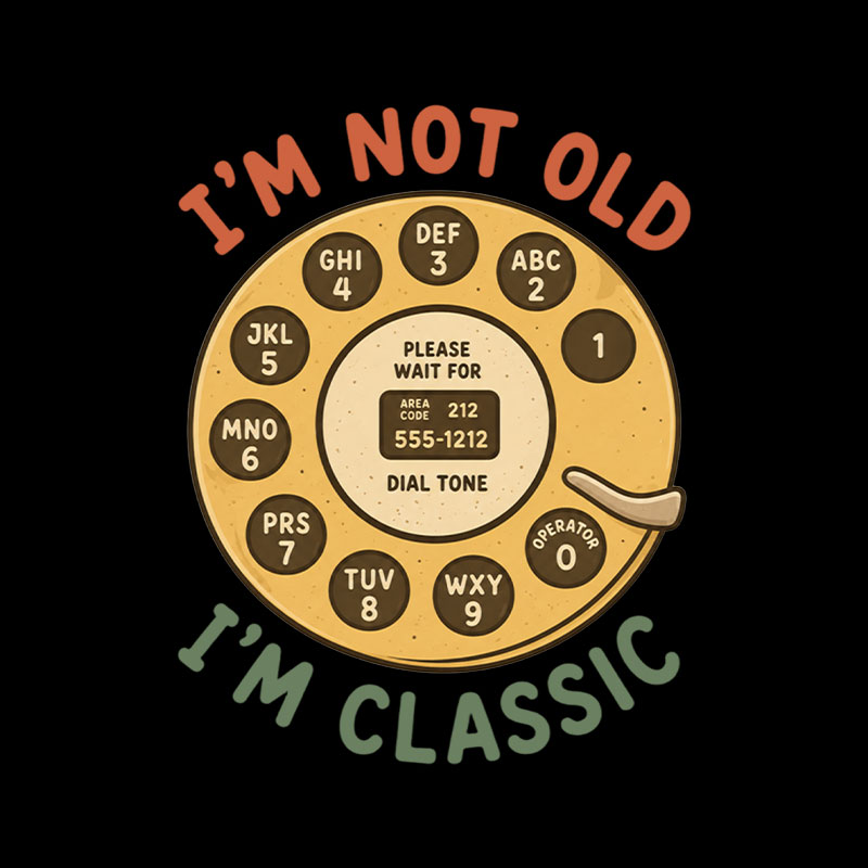 I'm Not Old I'm Classic Playful T-Shirt