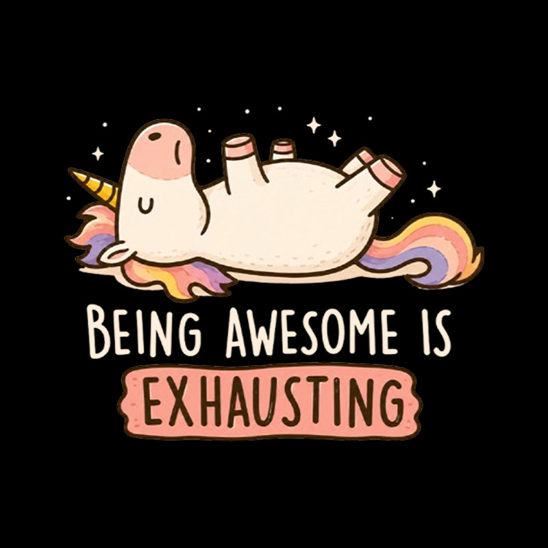 Being Awesome is Exhausting Playful T-Shirt