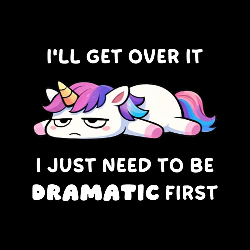 I Just Need To Be Dramatic Playful T-Shirt