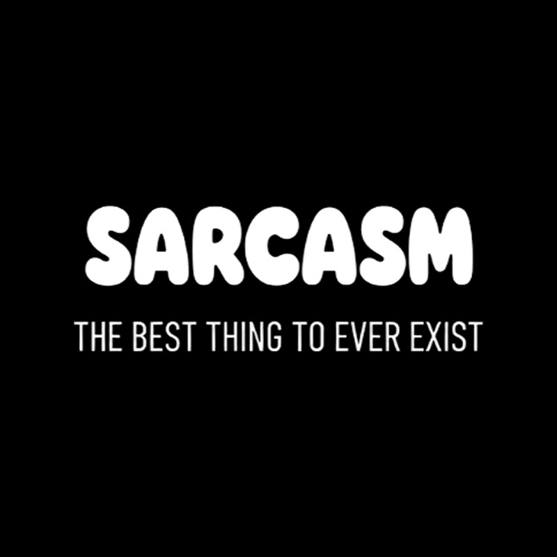 Sarcasm The Best Thing To Ever Exist Playful T-Shirt