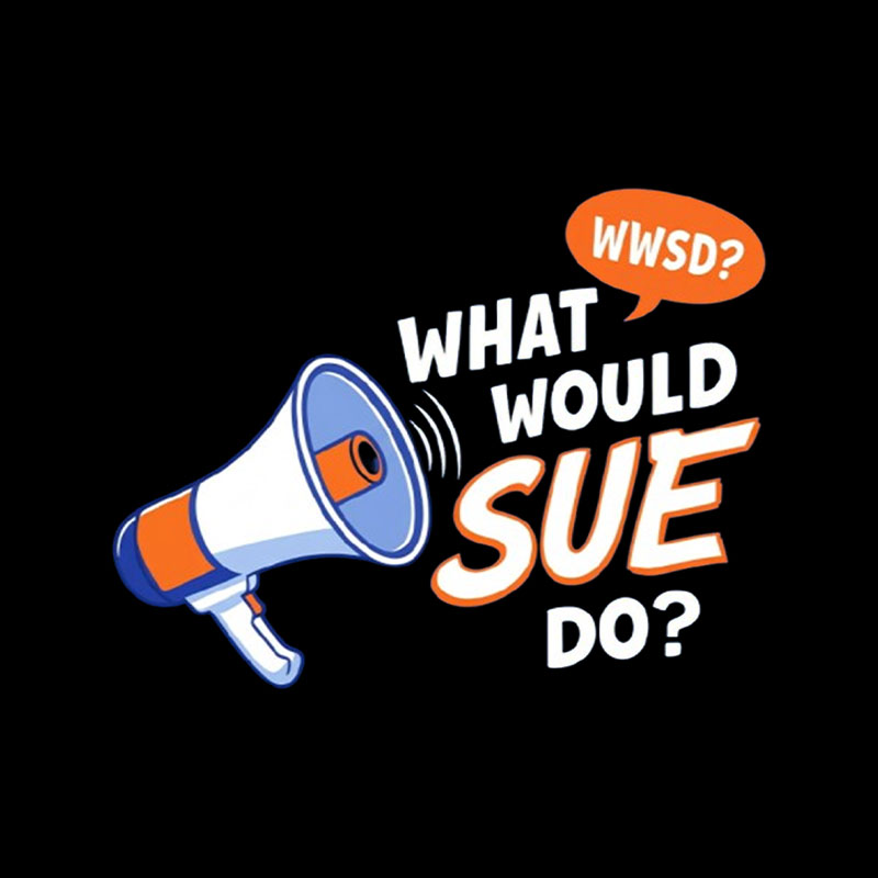 What Would Sue Do Playful T-Shirt