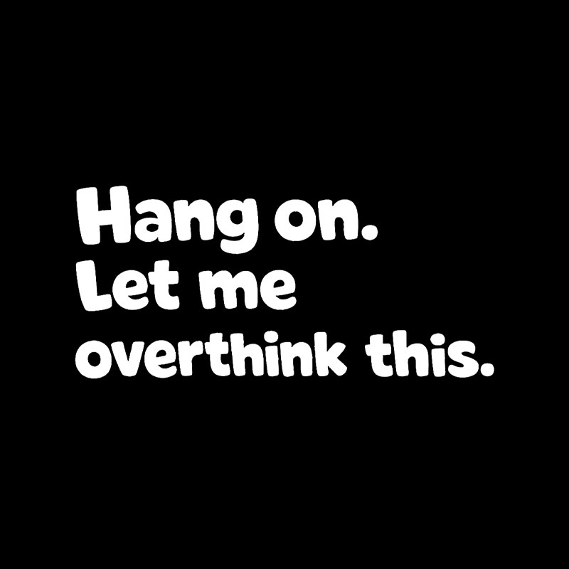 Let Me Overthink This Playful T-Shirt