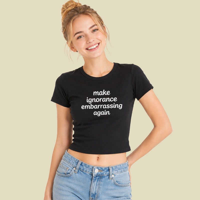 Make Ignorance Embarrassing Again Geek Baby Tee