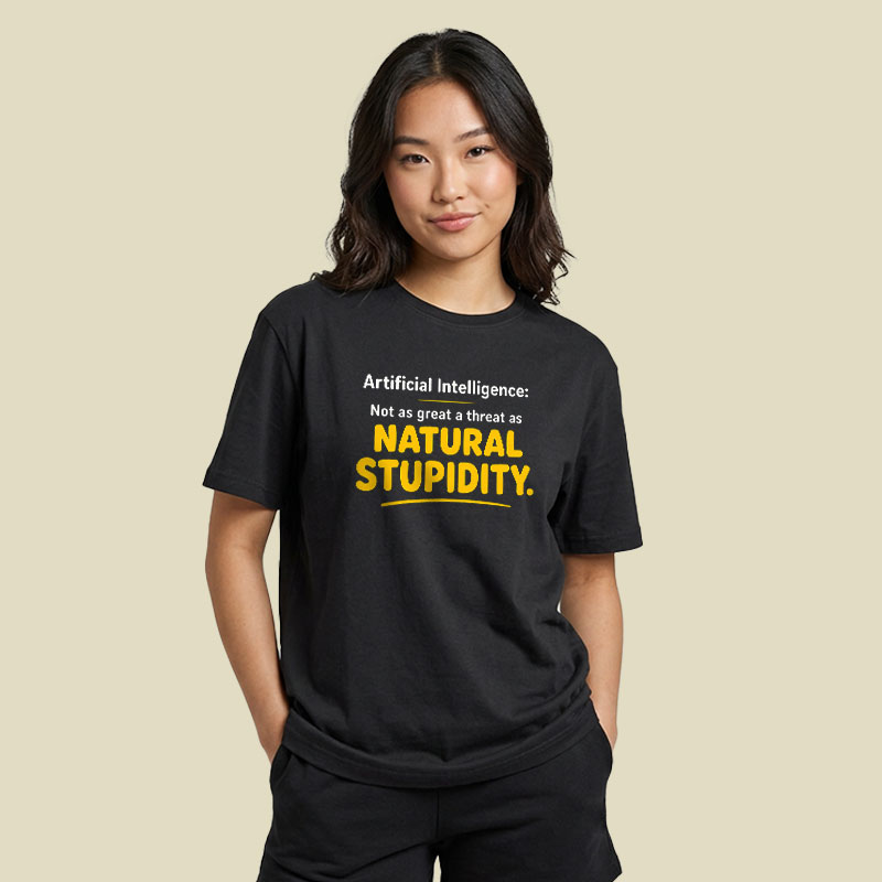 Natural Stupidity Playful T-Shirt