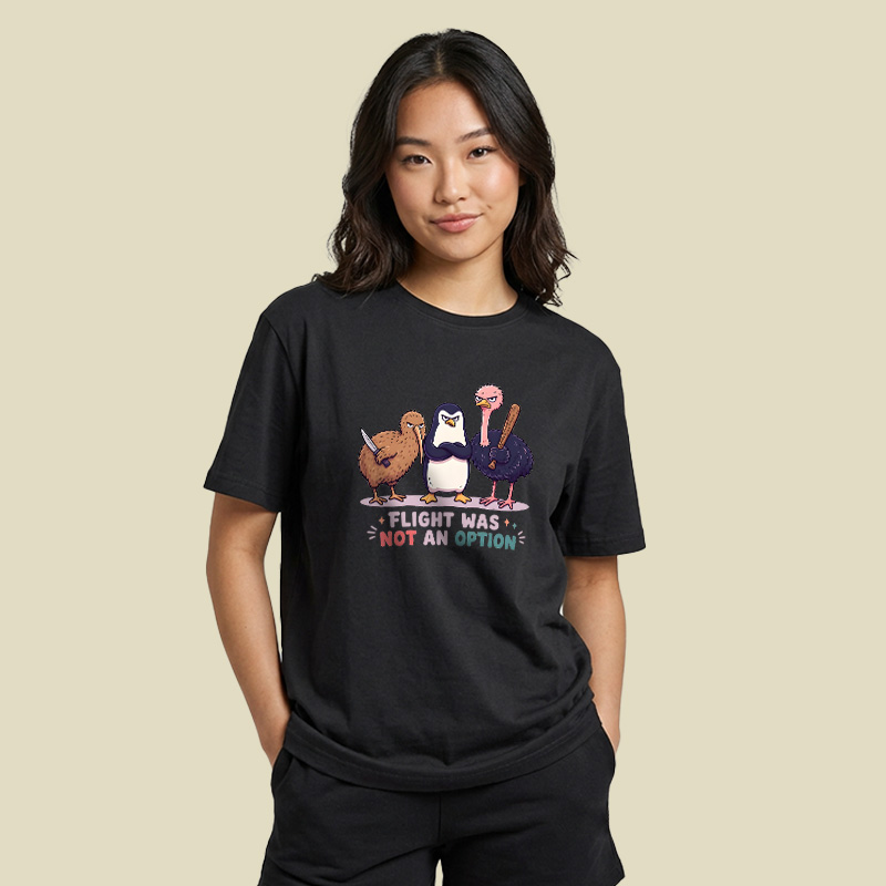 Flight Was Not An Option Playful T-Shirt