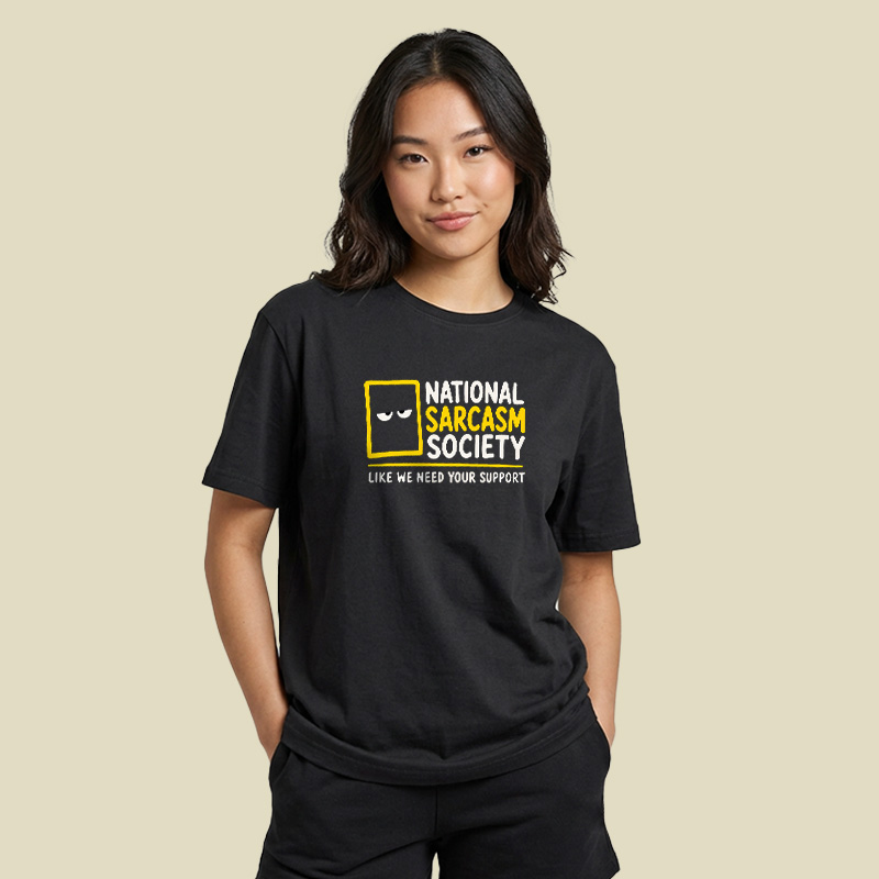 National Sarcasm Society Funny Playful T-Shirt