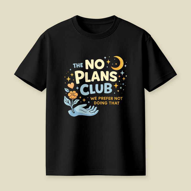 No Plans Club Playful T-Shirt