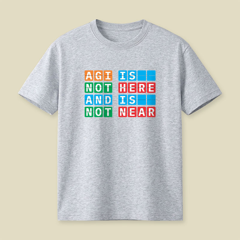 AGI Is Not Here And Is Not Near Playful T-Shirt