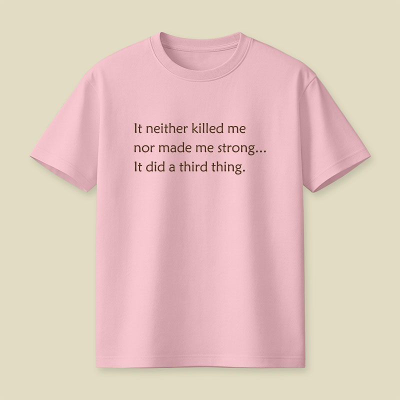 It Did A Third Thing Playful T-Shirt