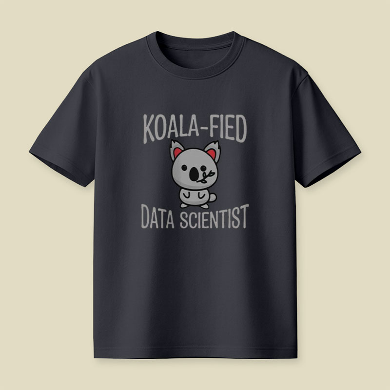 Koala-fied Data Scientist Playful T-Shirt