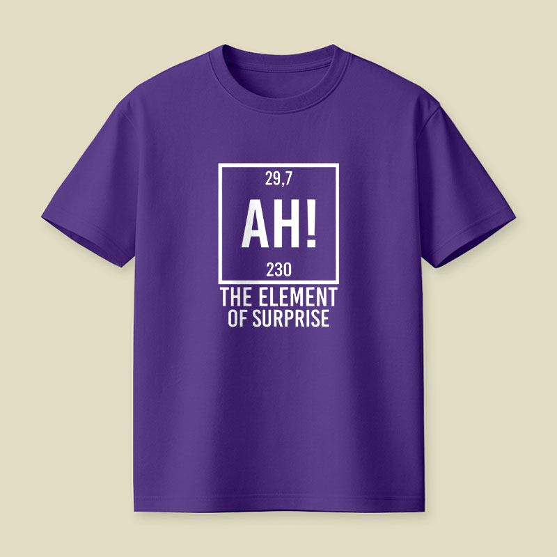 AH The Element Of Surprise Playful T-Shirt