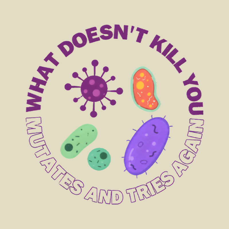 What Doesn t Kill You Mutates And Tries Again Playful T-Shirt