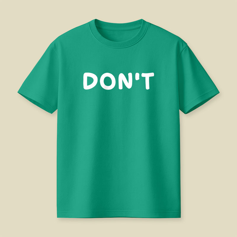 Dont Slogan Playful T-Shirt