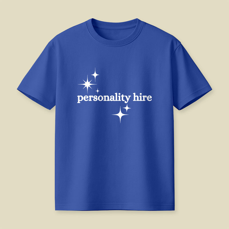 Personality Hire Playful T-Shirt