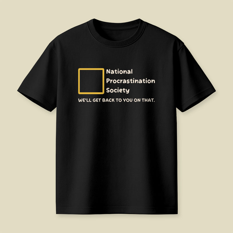 National Procrastination Society Playful T-Shirt