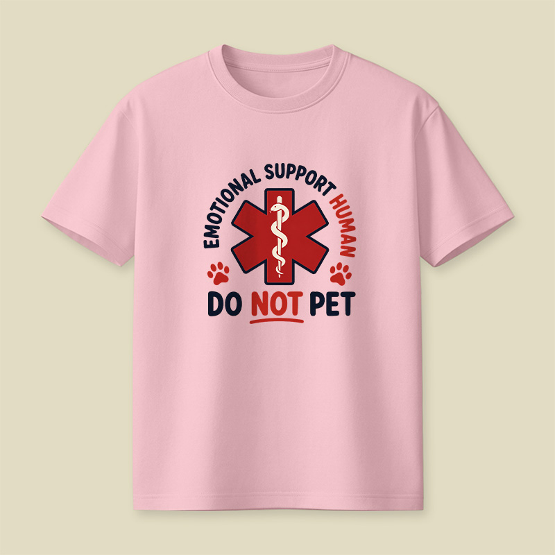 Emotional Support Human Do Not Pet Playful T-Shirt
