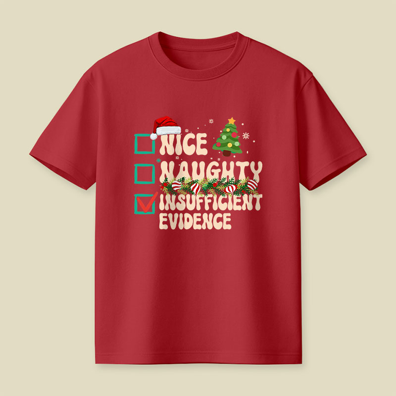 Naughty Nice Insufficient Evidence Playful T-Shirt