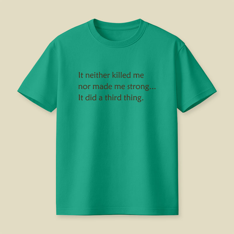 It Did A Third Thing Playful T-Shirt